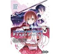 Sword Art Online Progressive Arc 1 - Tome 02 Reki Kawahara (Auteur), Kiseki Himura (Illustration)