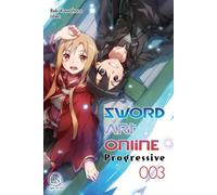 Sword Art Online Progressive - Tome 03 - Reki Kawahara - Ofelbe - broché - Roman adolescent