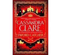 Sword Catcher by Cassandra Clare Cassandra Clare (Auteur)