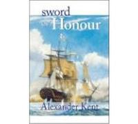 Sword of Honour, Kent, Alexander. Richard Bolitho Novels, No. 23. Alexander Kent (Auteur)