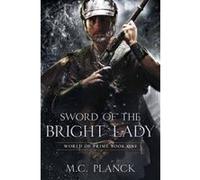 Sword of the Bright Lady - [Version Originale] M C Planck (Auteur)