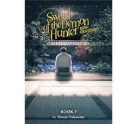 Sword of the Demon Hunter Kijin Gentosho Light Novel Vol. 7 - Motoo Nakanishi - Seven Seas Entertainment LLC - Livre en Anglais - Paperback Motoo NakanishiMotoo Nakanishi (Auteur)