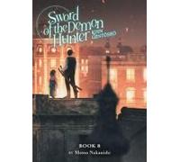 Sword Of The Demon Hunter: Kijin Gentosho (Light Novel) Vol. 8