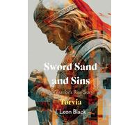 Sword, Sand & Sins. Torvia.: A grimdark fantasy of rigged arenas, ruthless nobles, and a gladiator trapped between spectacle, survival, and control.