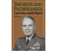 Swords and Plowshares Maxwell D. Taylor (Auteur)