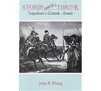 Swords Around a Throne John R. Elting (Auteur)