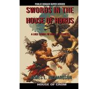 Swords In The House Of Horus: A Lost Scroll Of Kull Of Atlantis