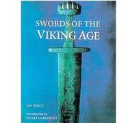 Swords Of The Viking Age IAN PEIRCE (Auteur)