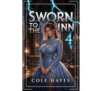Sworn to the Inn 4: A Litrpg Fantasy