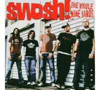 Swosh - The Whole Nine Yards [Import]