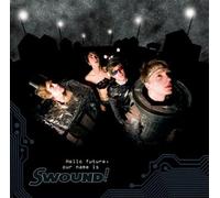 Swound - Hello Future Our Name Is Swound