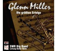 Glenn Miller,Die Grössten Erfolge