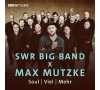 Swr Big Band X Max Mutzke: Soul, Viel, Mehr