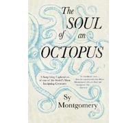 Sy Montgomery The Soul of an Octopus (Poche)