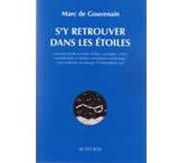 S'y retrouver dans les étoiles Marc de Gouvenain (Auteur), Sabine Boufelle (Illustration)