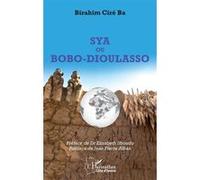 Sya ou Bobo-Dioulasso - Birahim Cire Ba - L'harmattan - broché - Essai