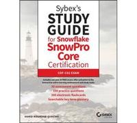 Sybexs Study Guide for Snowflake SnowPro Core Certification by Hamid Mahmood Qureshi Hamid Mahmood Qureshi (Auteur)