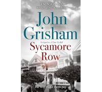 Sycamore Row: Jake Brigance, hero of A TIME TO KILL, is back by Grisham, John
