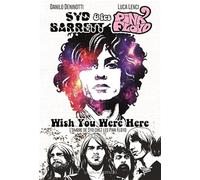 Syd Barret & les Pink Floyd: Wish you were here