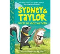 Jacqueline Davies – Sydney and Taylor Explore the Whole Wide World – Broché – Anglais