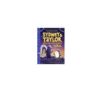 Sydney And Taylor And The Great Friend Expedition