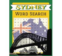 Sydney, Australia Word Search Challenge: Explore Beaches, Landmarks, Suburbs & More | Celebrating the Soul of Sydney for Adults & Teens | 8.5 X 11 inches, 110 pages | 50+ Puzzles