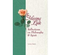 The Missing Link: Reflections on Philosophy and Spirit