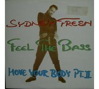 Sydney Fresh - Feel The Bass/Move Your Body pt. 2 [Import]