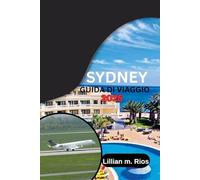 SYDNEY GUIDA DI VIAGGIO 2025: Da Darling Harbour alle Blue Mountains e tutto il resto