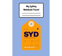 Sydney Notebook for Travelers and Students | 6x9 Inches | 120 Pages: Simple Notebook for Students and Travelers | Clean Interior Design