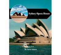 Sydney Opera House: A Perfect Coffee Table Picture Book - Travel and Tourism Lovers