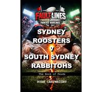 Sydney Roosters v South Sydney Rabbitohs: The Book of Feuds