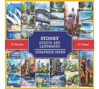 Sydney Sights and Landmarks Scrapbook Paper: Attractions and Tourist Places of Sydney, Australia, 200+ Watercolor Style Pictures | Scrapbooking, DIY Projects, Collages, Junk Journals
