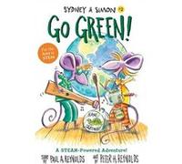 Sydney Simon Go Green by Peter H. Reynolds Peter H. Reynolds (Auteur)