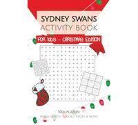 Sydney Swans Activity Book FOR KIDS - CHRISTMAS EDITION: 100+ Word Search, Sudoku & Mazes with Easy to Read Print about everything the Swans and More! ... Gifts for Christmas, KK and Holidays
