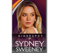 Sydney Sweeney’s Biography: The Raw, Unfiltered Journey of a Girl Who Refused to Be Ignored