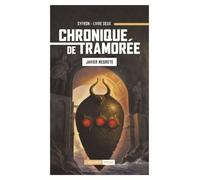 Syfron: CHRONIQUE DE TRAMOREE 2