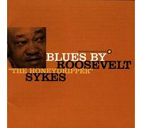 Sykes, Roosevelt - Blues By R. The Honeydripper Sykes