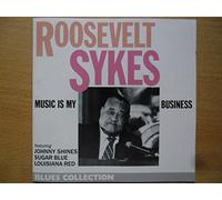 Sykes, Roosevelt - Music is My Business [Import]