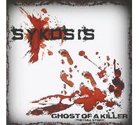 Sykosis - Ghost of a Killer The Full Story