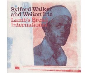 Sylford Walker & Welton Irie - Lamb's Bread International