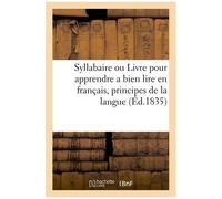 Syllabaire Ou Livre Pour Apprendre A Bien Lire En Français , Et Pour Apprendre En Même Temps