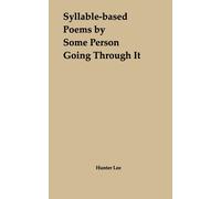 Syllable-Based Poems By Some Person Going Through It