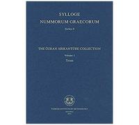 Sylloge Nummorum Graecorum. Turkey 9: The Ozkan Arikanturk Collection. Volume 1. Troas