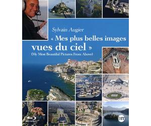 Sylvain Augier : " Mes plus belles images vues du ciel " [Blu-ray]