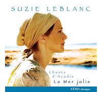 Sylvain Bergeron - Chants D’acadie : la Mer Jolie / Suzie Leblanc