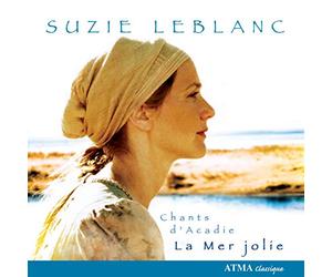 Sylvain Bergeron - Chants D’acadie : la Mer Jolie / Suzie Leblanc