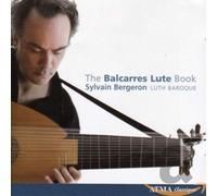 Sylvain Bergeron - Le Manuscrit Balcarres pour Luth / Sylvain Bergeron
