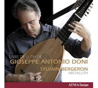 Sylvain Bergeron – Livre de luth de Gioseppe Antonio Doni – CD – NAXOS