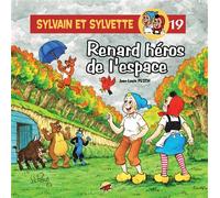 Sylvain et sylvette t.19 - renard heros de l'espace - Jean-Louis Pesch - P'tit Louis Eds - cartonné - Album jeunesse dès 3 ans